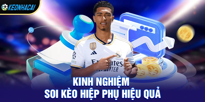 Kinh nghiệm soi kèo hiệp phụ hiệu quả