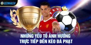 Kèo Đá Phạt – Loại Kèo Phụ Đầy Kịch Tính Và Tiềm Năng Thưởng Lớn